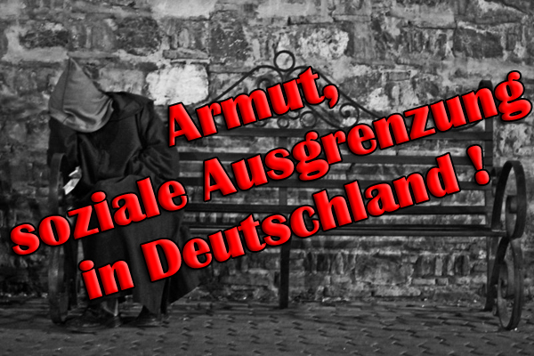 Armut und soziale Ausgrenzung sind in Deutschland leider die Norm.